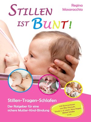 cover image of Stillen ist bunt!